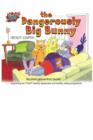 The Dangerously Big Bunny - eBook