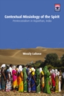 Contextual Missiology of the Spirit : Pentecostalism in Rajasthan, India - eBook