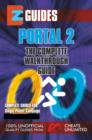 EZ Guides  Portal 2 Walkthrough - eBook