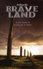 Scotland the Brave Land : 10,000 Years of Scotland in Story - Book