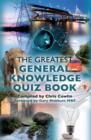 The Greatest General Knowledge Quiz Book : 250 Questions on General Knowledge - eBook