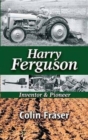 Harry Ferguson : Inventor and Pioneer - Book