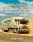 Long Haul Pioneers, The: A Celebration of Astran: Leaders in Overland Transport to the Middle East for Over 40 Years - eBook