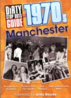 Dirty Stop Out's Guide to 1970s Manchester - Book
