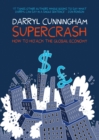 Supercrash : How to Hijack the Global Economy - Book