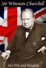 The Wit and Wisdom of Winston Churchill - eBook