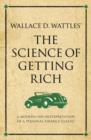 Wallace D. Wattles The Science of Getting Rich - eBook