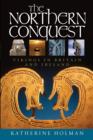 The Northern Conquest : Vikings in Britain and Ireland - eBook