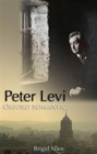 Peter Levi : Oxford Romantic - Book