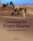 Crossing the Empty Quarter : In the Footsteps of Bertram Thomas - Book