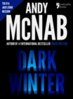 Dark Winter (Nick Stone Book 6) : Andy McNab's best-selling series of Nick Stone thrillers - now available in the US, with bonus material - eBook
