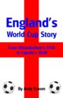 England's World Cup Story : From Winterbottom's 1950 to Capello's 2010 - eBook