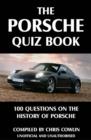 The Porsche Quiz Book : 100 Questions on the History of Porsche - eBook