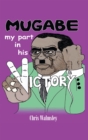 Mugabe - My Part in His Victory - eBook