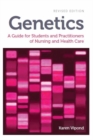Genetics, revised edition : A Guide for Students and Practitioners of Nursing and Health Care - eBook