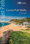 Coastal Pub Walks: Dorset : Walks to amazing pubs along the South West Coast Path - Book