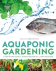 Aquaponic Gardening : A Step-by-Step Guide to Raising Vegetables and Fish Together - Book