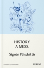 History. A Mess. - eBook