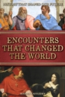 Encounters that Changed the World - eBook