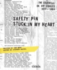 Safety Pin Stuck in My Heart: Essential UK DIY Singles 19771985 - Book