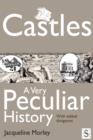 Castles, A Very Peculiar History - eBook