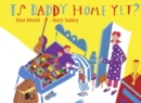 Is Daddy Home Yet? - Book