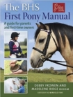 BHS First Pony Manual : A Guide for Parents and First-Time Owners - Book