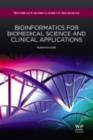 Bioinformatics For Biomedical Science And Clinical Applications - eBook