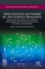 Open Source Software in Life Science Research : Practical Solutions to Common Challenges in the Pharmaceutical Industry and Beyond - eBook