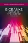 Biobanks : Patents Or Open Science? - eBook