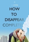 How to Disappear Completely - Book