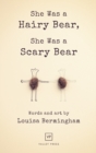 She Was a Hairy Bear, She Was a Scary Bear - Book