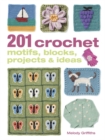 201 Crochet Motifs, Blocks, Projects & Ideas - Book