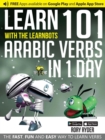 Learn 101 Arabic Verbs In 1 Day : With LearnBots - Book