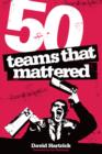 50 Teams That Mattered - eBook