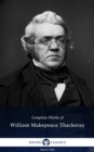 Delphi Complete Works of William Makepeace Thackeray (Illustrated) - eBook