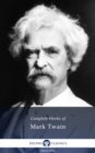 Delphi Complete Works of Mark Twain (Illustrated) - eBook