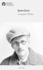 Delphi Complete Works of James Joyce (Illustrated) - eBook