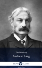 Delphi Works of Andrew Lang (Illustrated) - eBook
