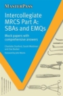 Intercollegiate MRCS Part A : SBAs and EMQs - Book