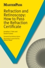 Refraction and Retinoscopy : How to Pass the Refraction Certificate - Book