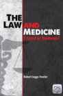 The Law and Medicine : Friend or Nemesis? - Book