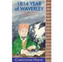1814 Year of Waverley : The Life and Times of Walter Scott - Book