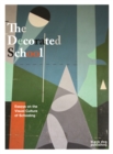 The Decorated School : Essays on Visual Culture of Schooling - Book