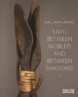 I am I Between Worlds and Between Shadows - Book