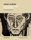 Josef Albers : Discovery and Invention – The Early Graphic Works - Book