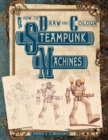 How To Draw And Colour Steampunk Machines - Book