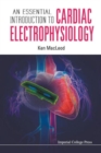 Essential Introduction To Cardiac Electrophysiology, An - Book