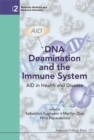 Dna Deamination And The Immune System: Aid In Health And Disease - eBook