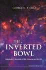 Inverted Bowl, The: Introductory Accounts Of The Universe And Its Life - eBook
